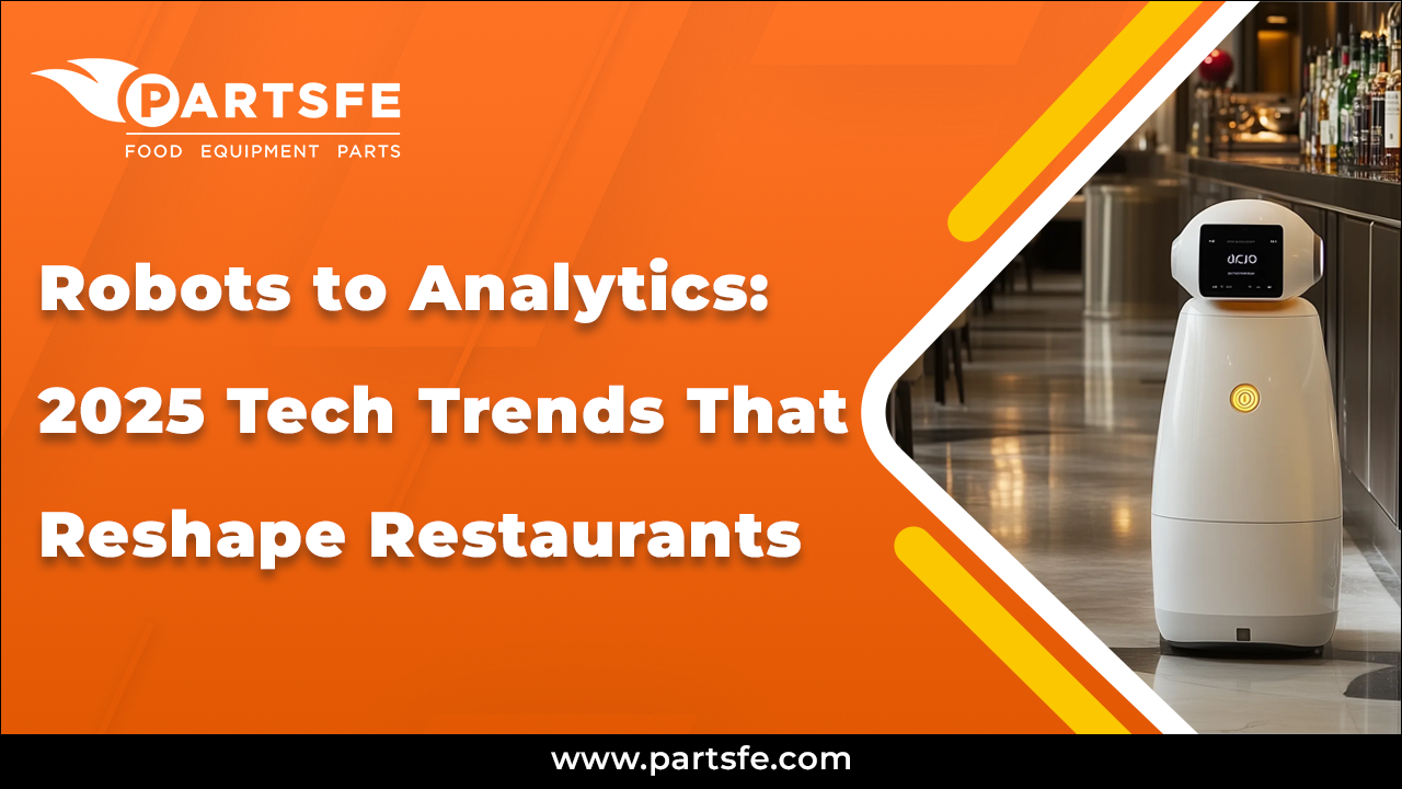 Robots to Analytics: 2025 Tech Trends That Reshape Restaurants