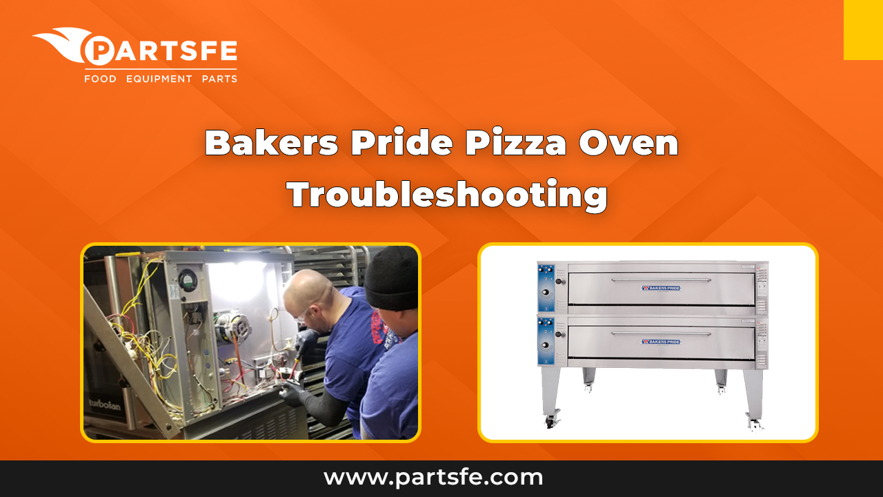 Bakers Pride Pizza Oven Troubleshooting