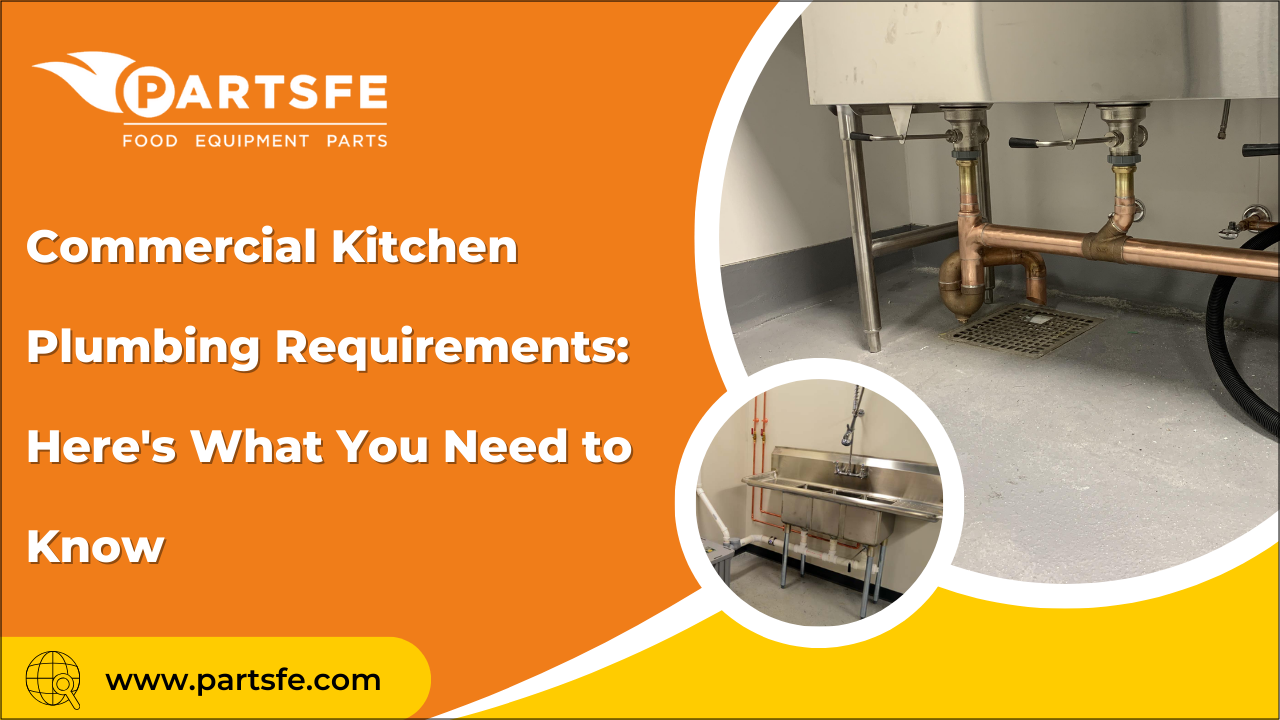 Commercial Kitchen Plumbing Requirements: Here's What You Need to Know