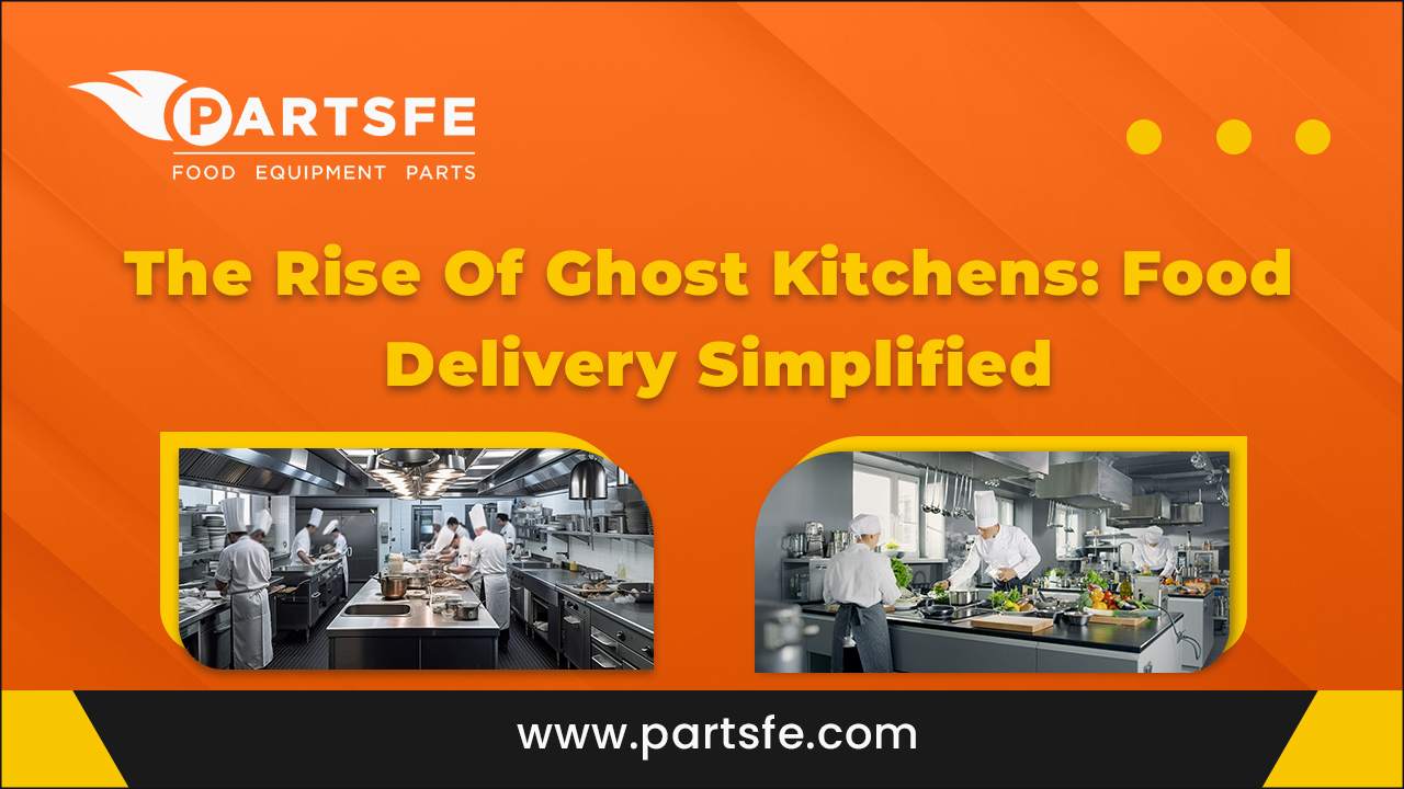Ghost Kitchens: Commercial Restaurant Food Delivery Simplified