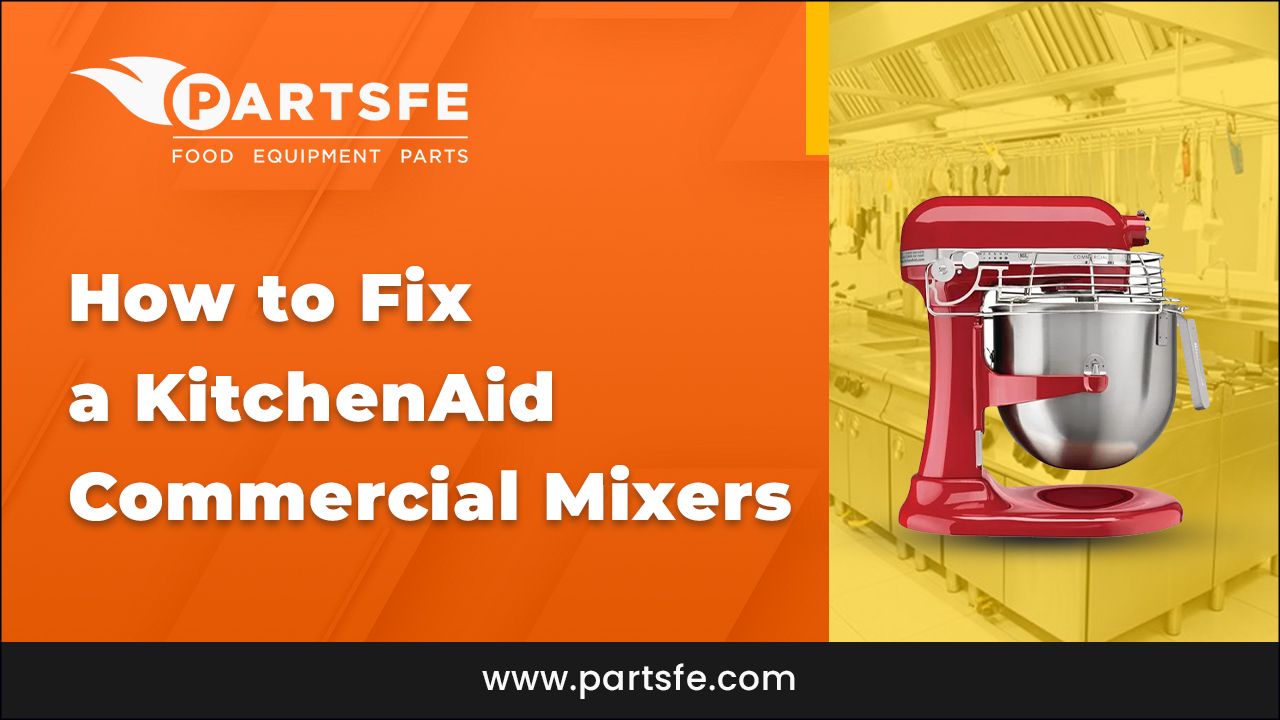 How to Fix a KitchenAid Commercial Mixers