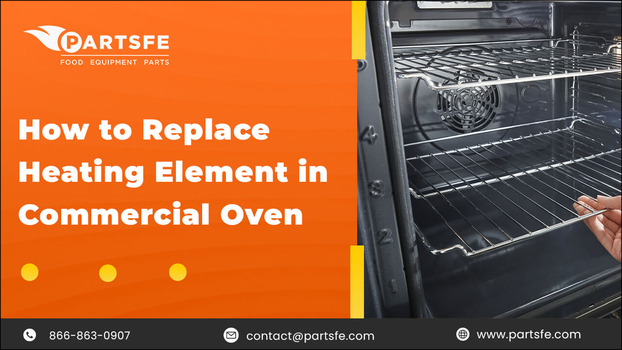 How to Replace Heating Element in Commercial Oven