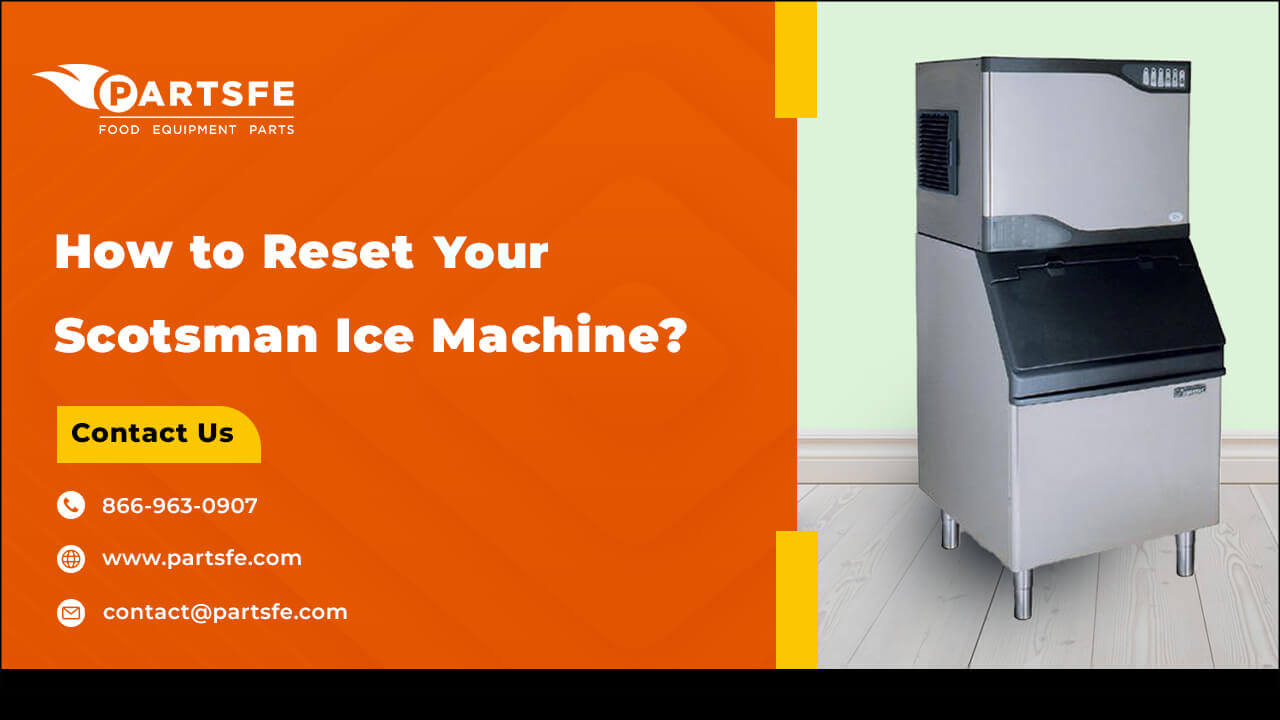 How to Reset Your Scotsman Ice Machine?