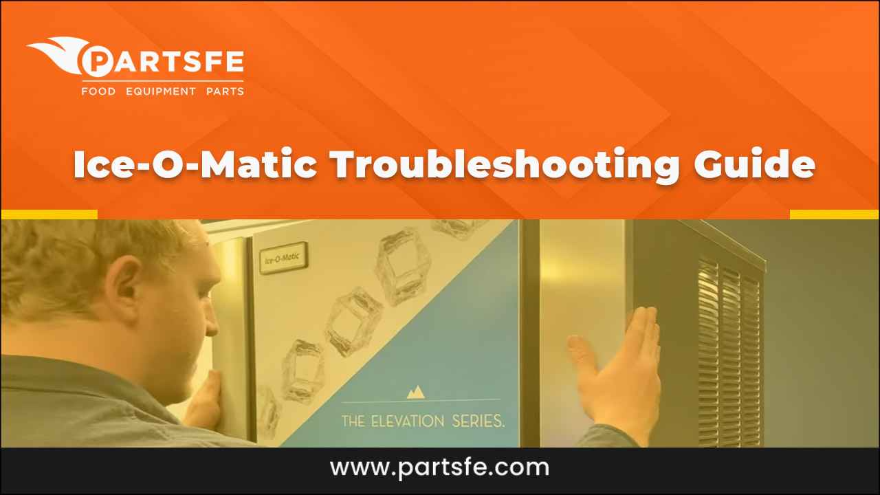 Ice-O-Matic Ice Machine Troubleshooting Guide