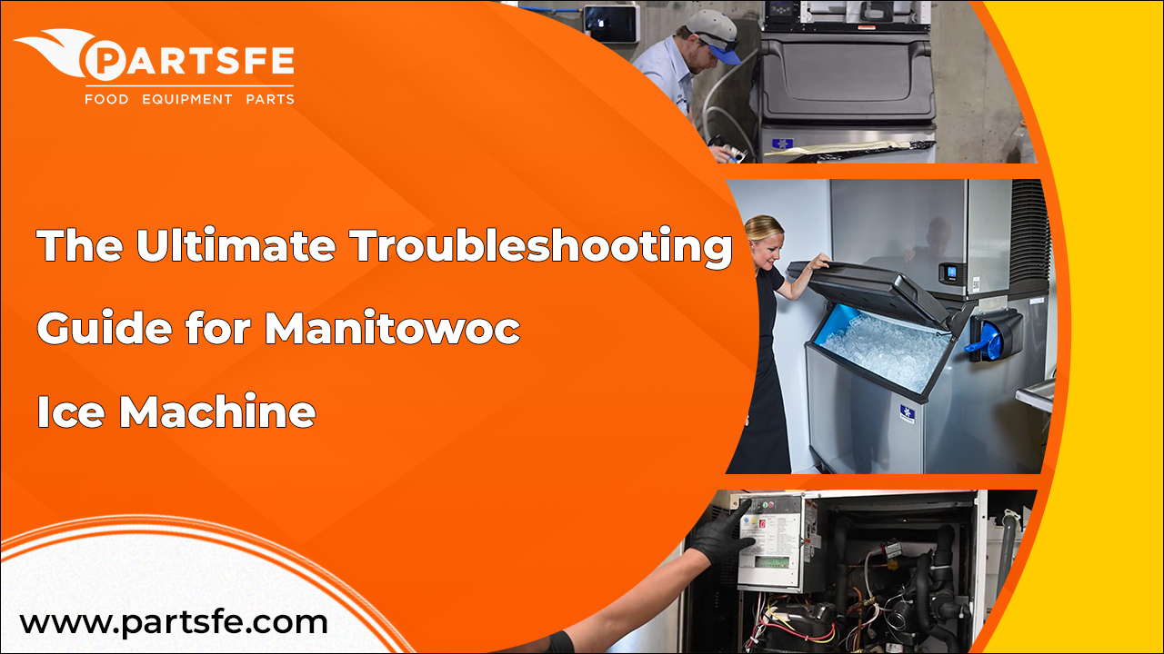 The Ultimate Troubleshooting Guide for Manitowoc Ice Machine