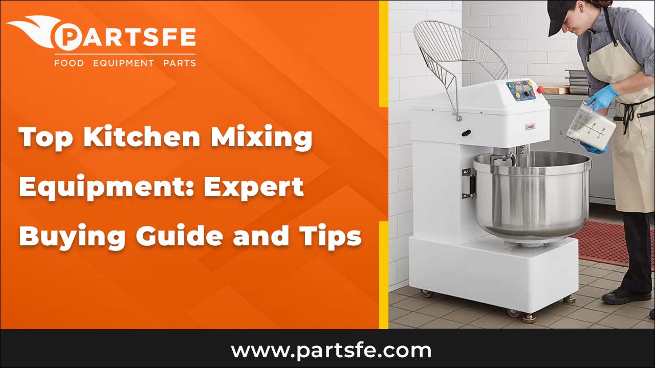 Top Kitchen Mixing Equipment: Expert Buying Guide and Tips