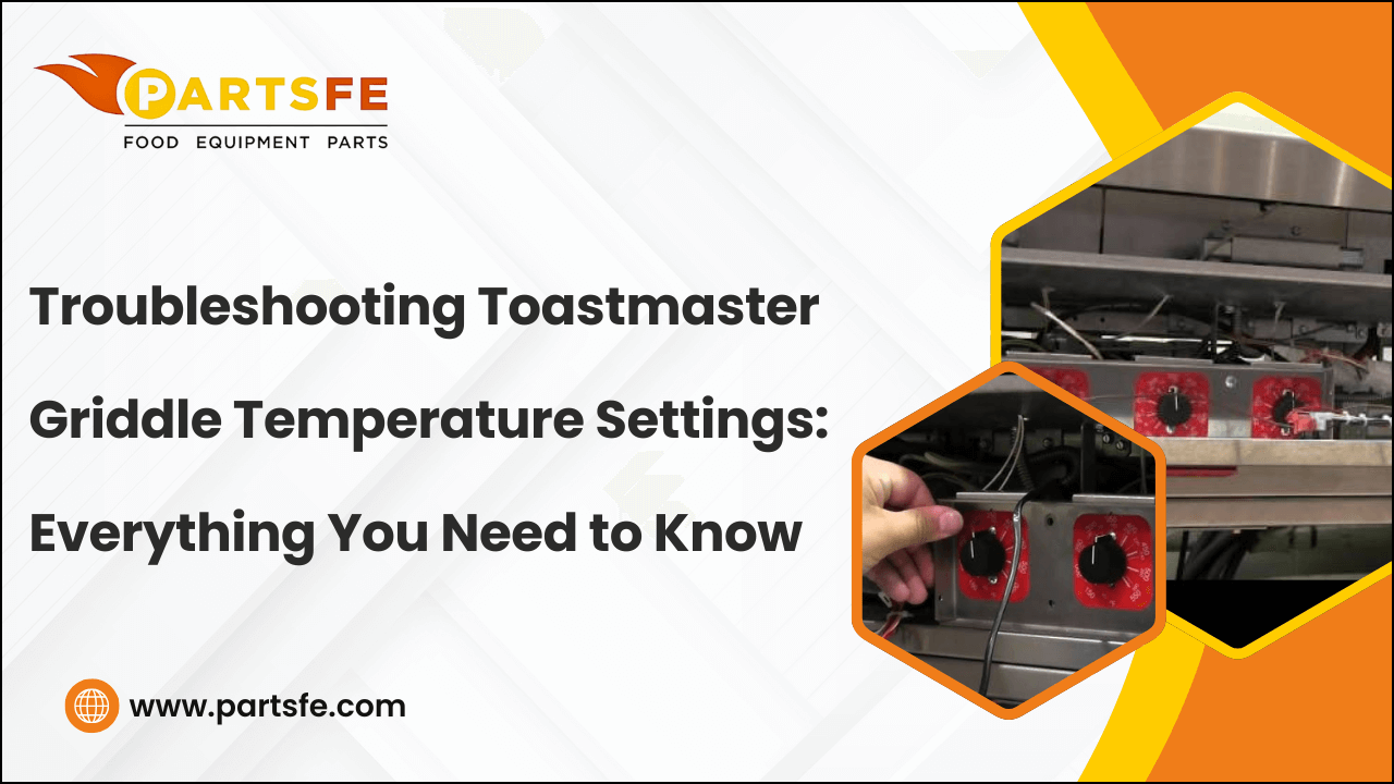 Troubleshooting Toastmaster Griddle Temperature Settings: Everything You Need to Know